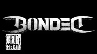 BONDED sign to CENTURY MEDIA RECORDS