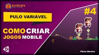 COMO CRIAR JOGOS 2D PARA MOBILE | Parte 4 | PULO VARIÁVEL DO PERSONAGEM UNITY (2022)