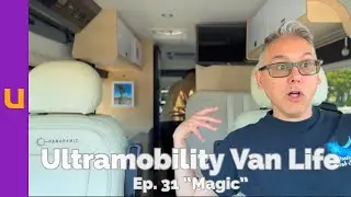 Ultramobility Van Life Ep. 31 “Magic”