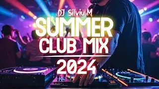 Music Mix 2024 | Party Club Dance 2024 | Best Remixes Of Popular Songs 2024 MEGAMIX (DJ Silviu M)