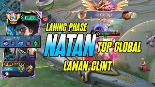 LANING PHASE NATAN TOP GLOBAL LAWAN CLINT AUTO WIN - NATAN VS CLINT 
