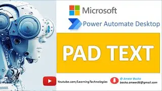 Power Automate Desktop :  How to work with Pad Text Action (Text Actions)