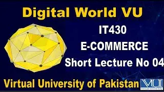 IT430 E-Commerce Short Lecture No 04