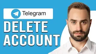 How To Delete My Telegram Account (How To Permanently Deactivate My Telegram Account)