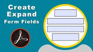 How to creating expanding form fields in pdf using adobe acrobat pro 2017