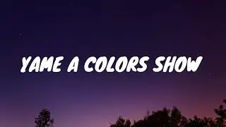 YAME- Bécane - A COLORS SHOW Lyrics