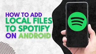 How to Add Local Files to Spotify Android 2024!
