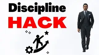 Use this HACK to be more Disciplined!