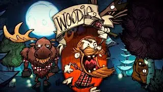 Don't Starve Together - ЛАМПОВЫЙ ГАЙД НА ВУДИ