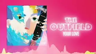 The Outfield - Your Love (Official Audio) ❤ Love Songs