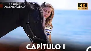 La Hija del Embajador Capitulo 1 (Doblado En Español) 4K