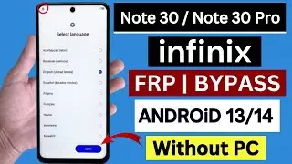 Infinix Note 30/Note 30 Pro Frp Bypass Unlock/Without PC | Infinix (X6833B/X678B) Frp Android 13/14