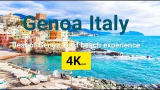 Genoa Italy in 4K | Best Places to Visit in Genoa: Unique Architectures and Experience of Beaches