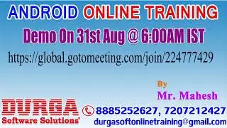 ANDROID Online Training by Mr. Mahesh on 31st Aug @ 6:00AM IST