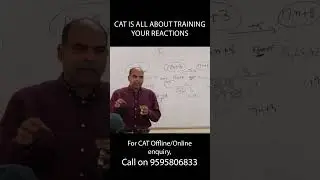 CAT is all about training your reactions! By Arun Sharma | #cat2023 #mbapreparation