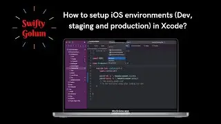 How to setup iOS Environment (Dev, Staging and production) in Xcode