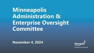 November 4, 2024 Administration & Enterprise Oversight Committee