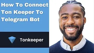 How To Connect Ton Keeper To Telegram Bot