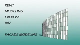 Revit Modeling Exercise 007 - Facade