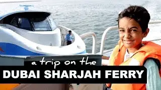 Dubai Sharjah Ferry - Daily trips from Sharjah Aquarium