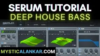 Deep House Pluck Bass - Serum Tutorial (Sound Design)