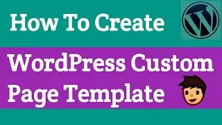 How to Create Custom Page Template in WordPress | Step By Step Guide For Beginners in Hindi\Urdu