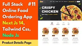 #11 Full Stack Food Ordering Website using Next Js 14, Tailwind Css, Node Js, Express Js 🔥🔥