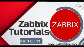 Zabbix Tutorial | Part 1 Out 33