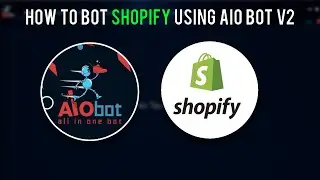 How to bot Shopify with AIO Bot V2