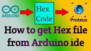 How to Get Hex File from Arduino ide | How to Create hex File from Arduino Code | Arduino Hex