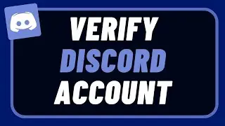 How to Verify Discord Account 2024?