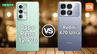 Oppo Reno 12 Pro Vs Redmi K70 Ultra | Full comparison ⚡ Which one is Best?