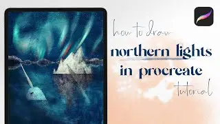 How to Draw Northern Lights in Procreate - Tutorial