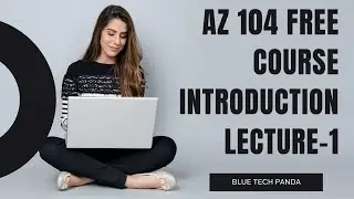 az104 Introduction free course 2022  | Microsoft Azure latest free Certification Exam-2022 | az900