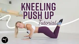 Kneeling Push Up Tutorial & Modified Variations