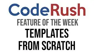 CodeRush FotW: Templates From Scratch