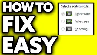 How To Fix Nvidia Control Panel Unable to Change Scaling Mode