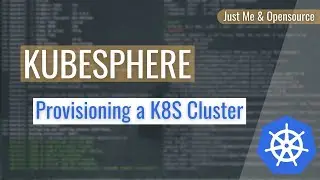 [ Kube 113.1 ] Learn Kubesphere | Provisioning Kubernetes cluster with kubekey