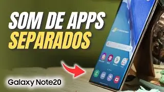 Como ativar o som de APPS separados no Samsung Note 20