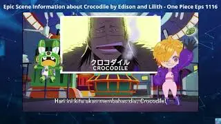 Epic Scene Information about Crocodile by Edison and Lilith - One Piece Eps 1116