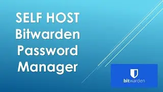 How to Self Host Bitwarden Password Manager ? | Bitwarden Install | Bitwarden docker guide