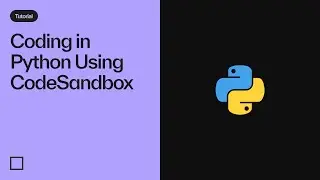 Coding in Python using CodeSandbox