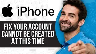 Your Account Cannot Be Created at This Time on iPad/iPhone (Solution)