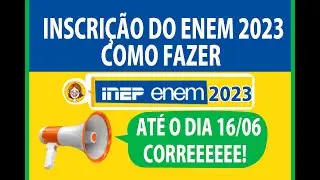 ENEM 2023, COMO FAZER A INSCRIÇÃO DO ENEM 2023 , ESTA ACABANDO O PRAZO CORREEE !