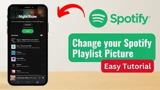 How to Change Spotify Playlist Picture - Easy Tutorial