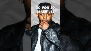 Sample Breakdown: Kendrick Lamar & SZA - 30 For 30