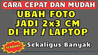 Cara Mudah dan Cepat Ubah Ukuran Foto 2x3 Online di HP atau Laptop Banyak Sekaligus