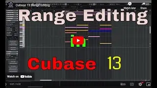 Cubase 13 Range Editing