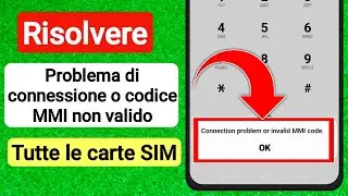 Come risolvere il problema di connessione o il codice MMI non valido