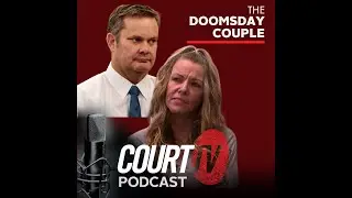 Doomsday Couple – The Lori Vallow Tapes | Court TV Podcast